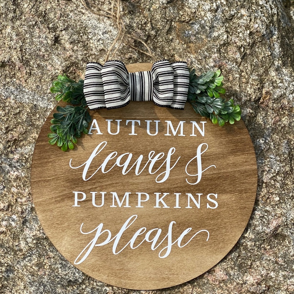Autumn Leaves & Pumpkin Please Circle Sign